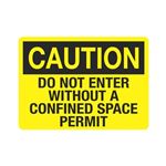 Caution Do Not Enter Without A Confined Space Permit Sign